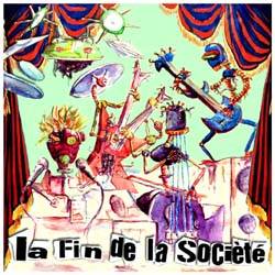 La Fin De La Société Telle Que Nous La Connaissons : La Fin de la Societe